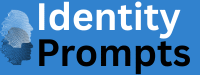 identity prompts